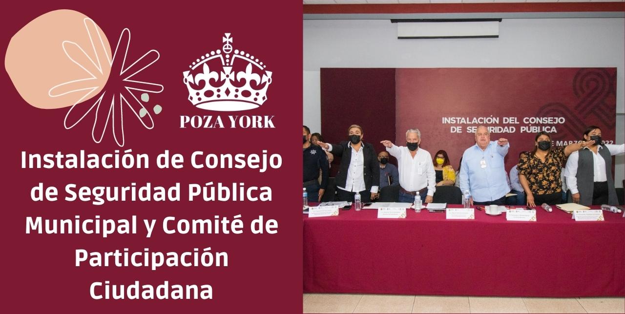 Instalación de Consejo de Seguridad Pública Municipal y Comité de Participación Ciudadana