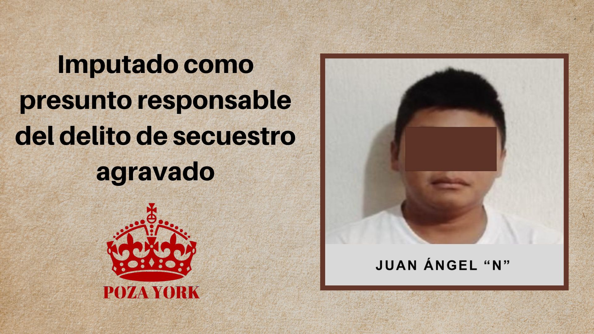 Imputado como presunto responsable del delito de secuestro agravado